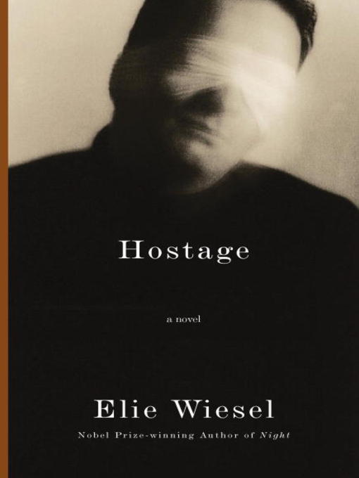 Title details for Hostage by Elie Wiesel - Available